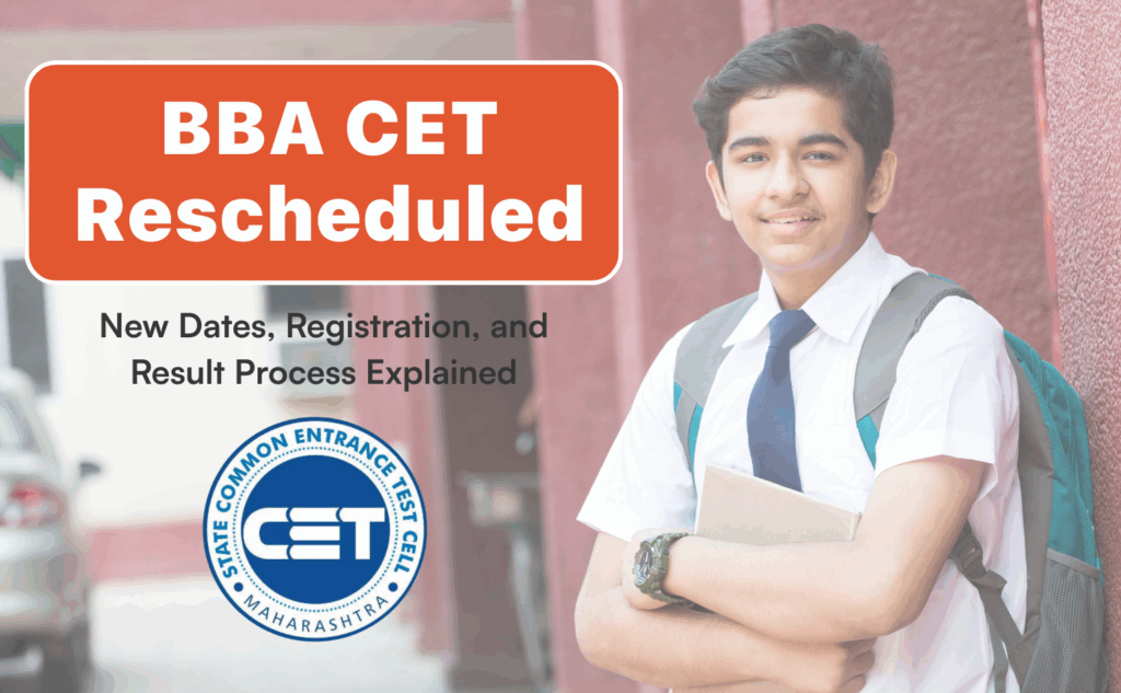BBA CET 2025 Rescheduled New Dates, Registration, and Result Process Explained