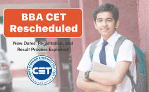 BBA CET 2025 Rescheduled New Dates, Registration, and Result Process Explained