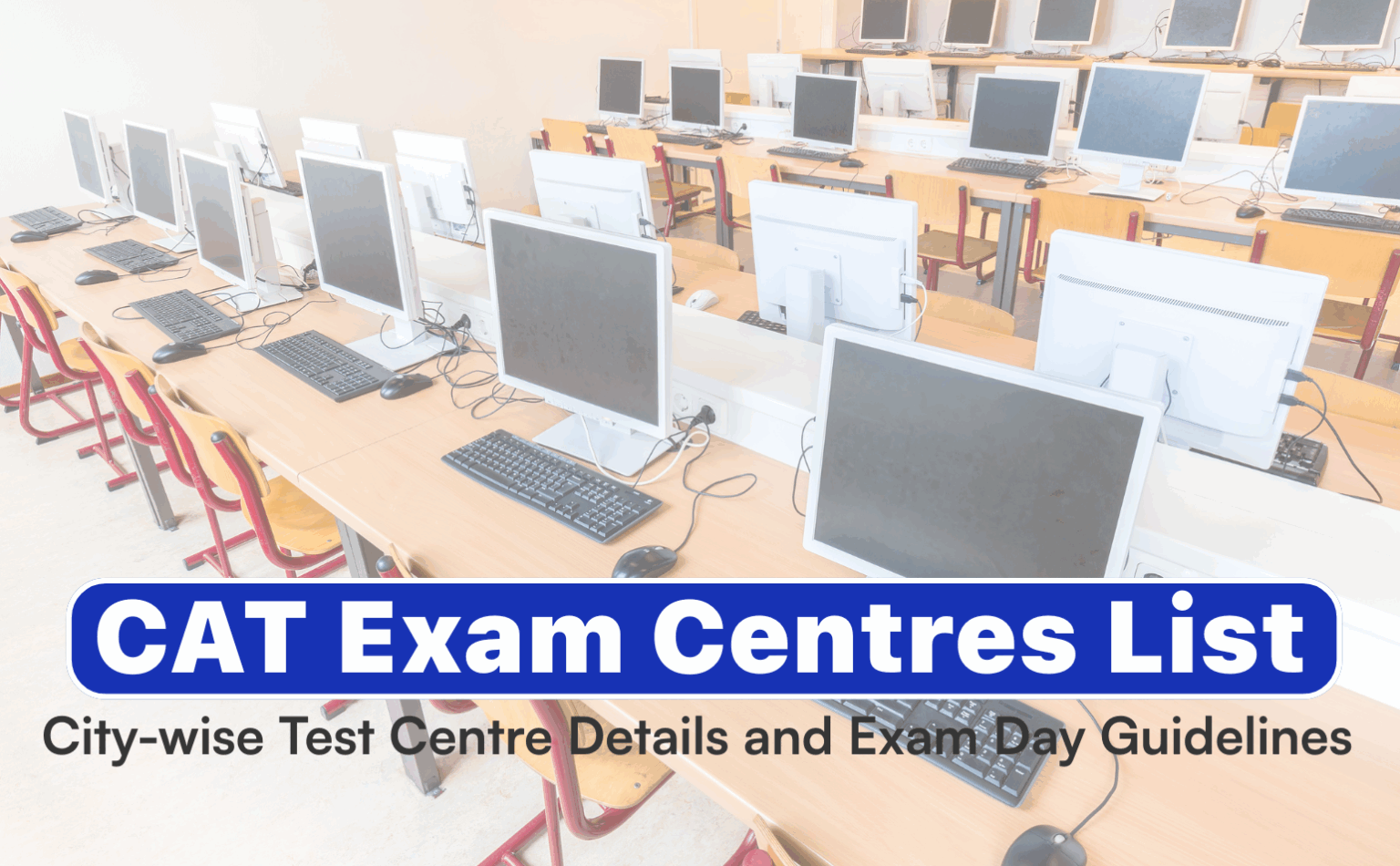 CAT 2025 Exam Centers List: City-wise Test Centre Details and Exam Day ...
