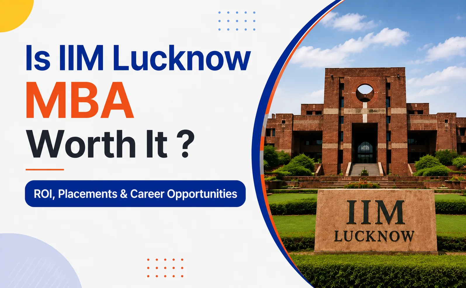 Is IIM Lucknow MBA Worth It in 2027?