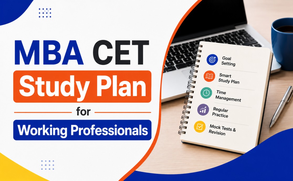 MBA CET Study Plan for Working Professionals
