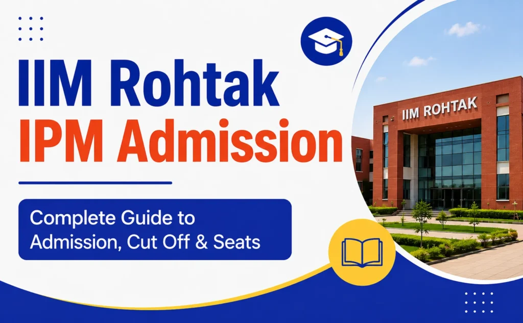 IIM Rohtak IPM Admission 2029: