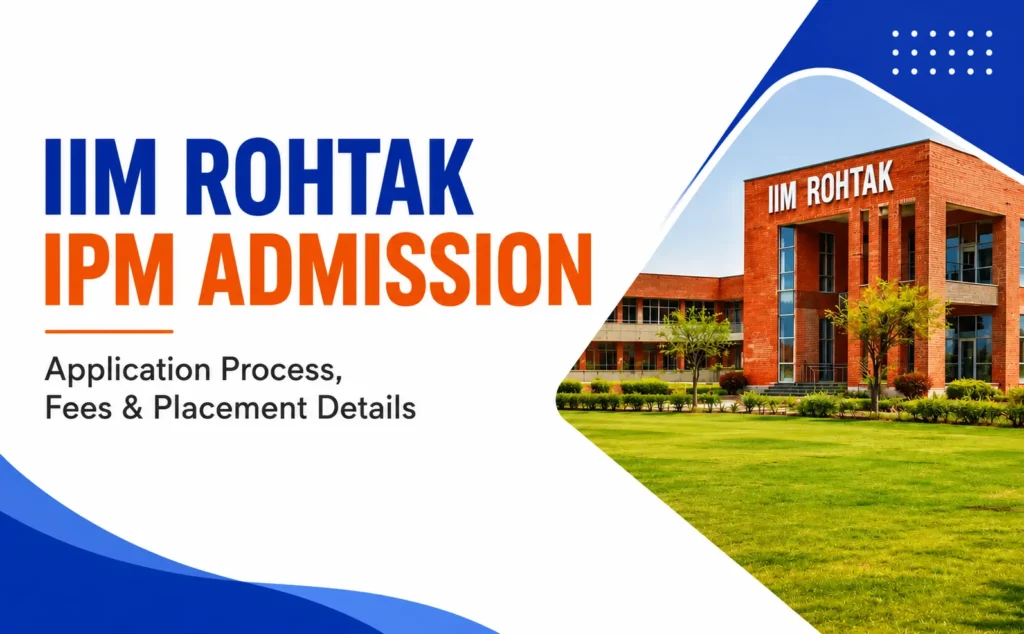 IIM Rohtak IPM Admission 2029
