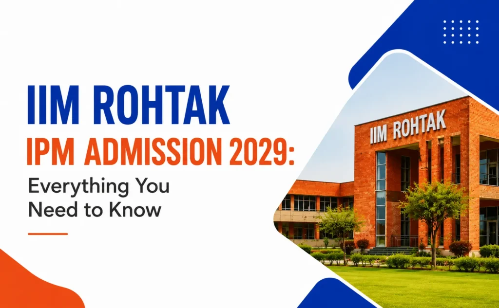 IIM Rohtak IPM Admission 2029
