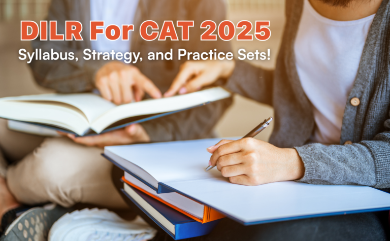 DILR For CAT 2026: Syllabus, Strategy, and Practice Sets!