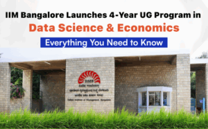 IIM Bangalore Launches 4-Year UG Program in Data Science & Economics Everything You Need to Know