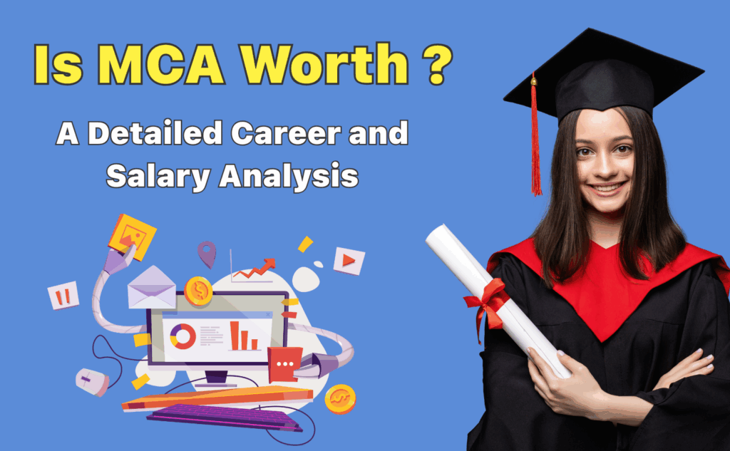 Is MCA Worth It in 2026 A Detailed Career and Salary Analysis