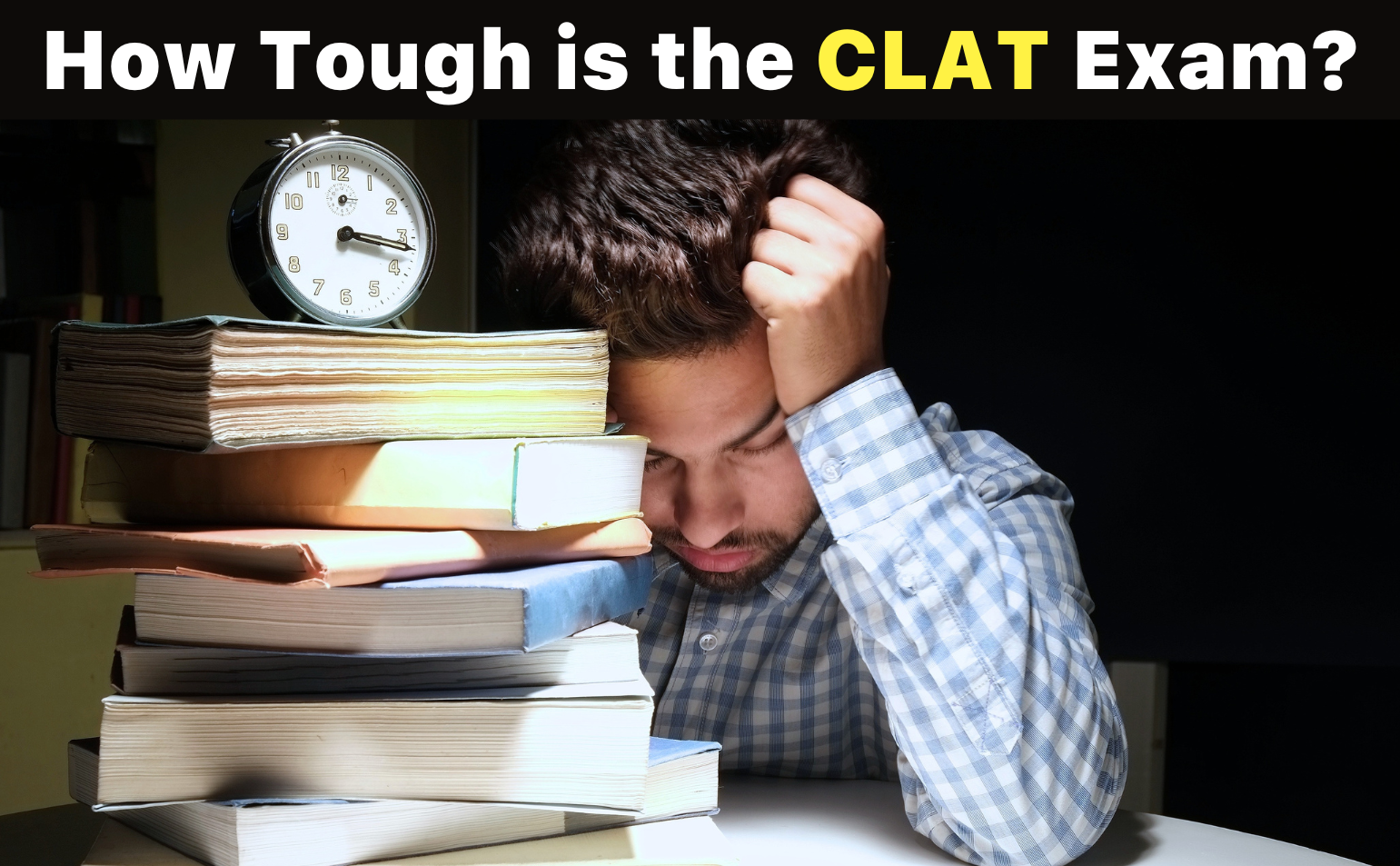 How Tough is the CLAT Exam
