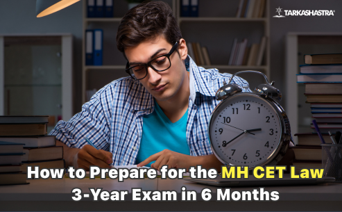 How to Prepare for the MH CET Law 3-Year Exam in 6 Months