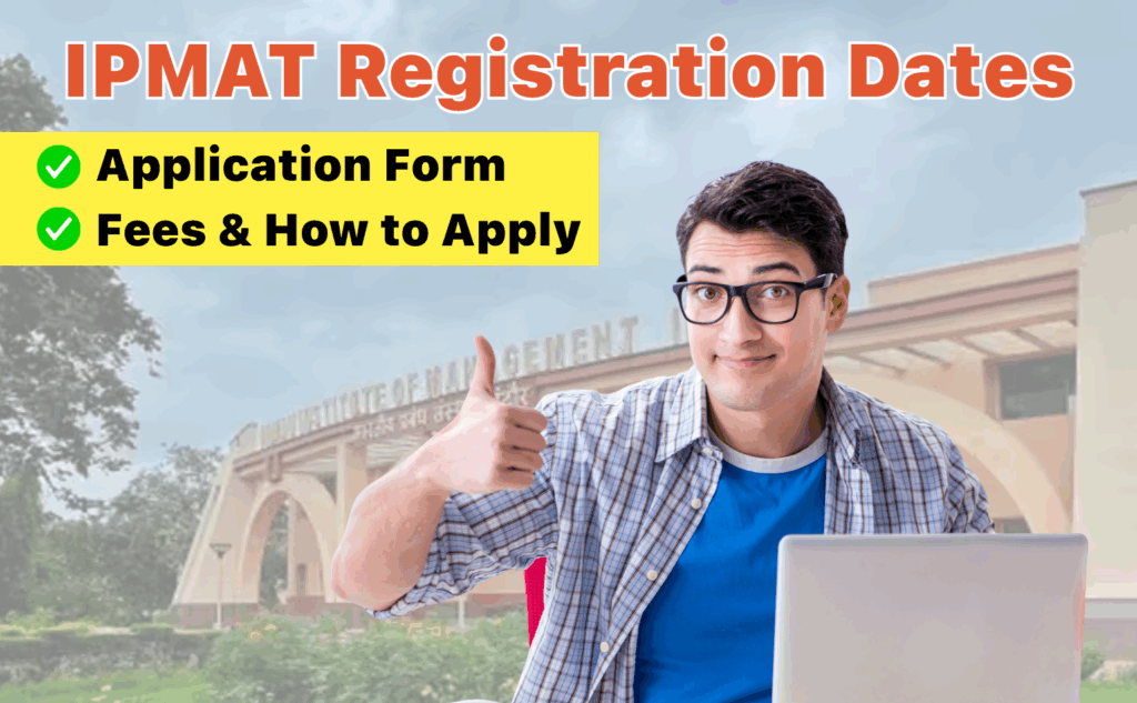 IPMAT Registration 2026 Dates, Application Form, Fees & How to Apply