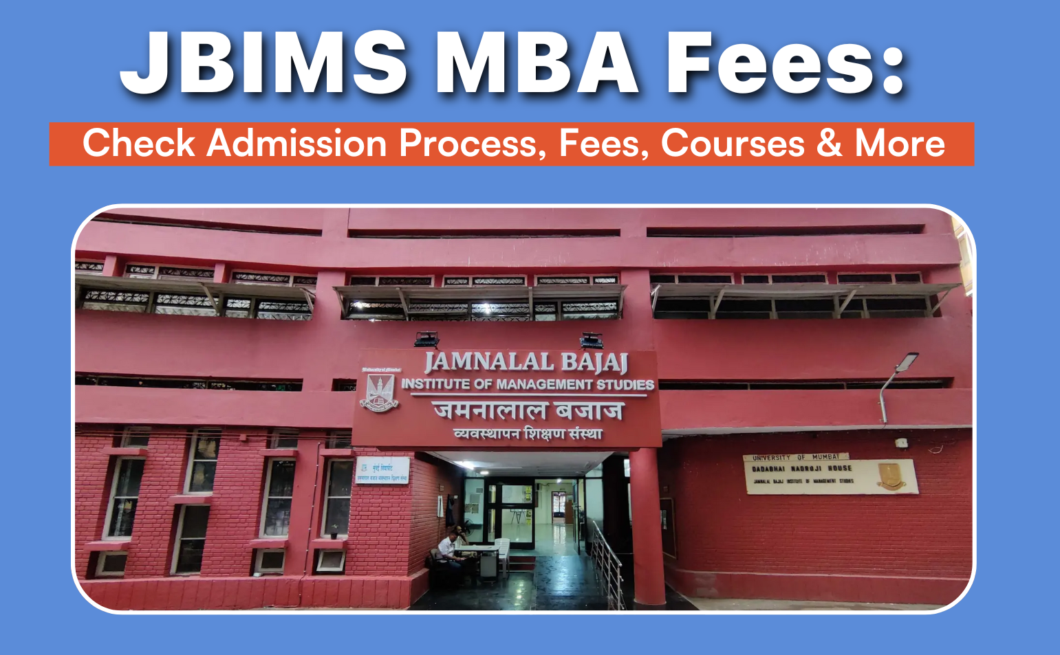 JBIMS MBA Fees Check Admission Process, Fees, Courses & More