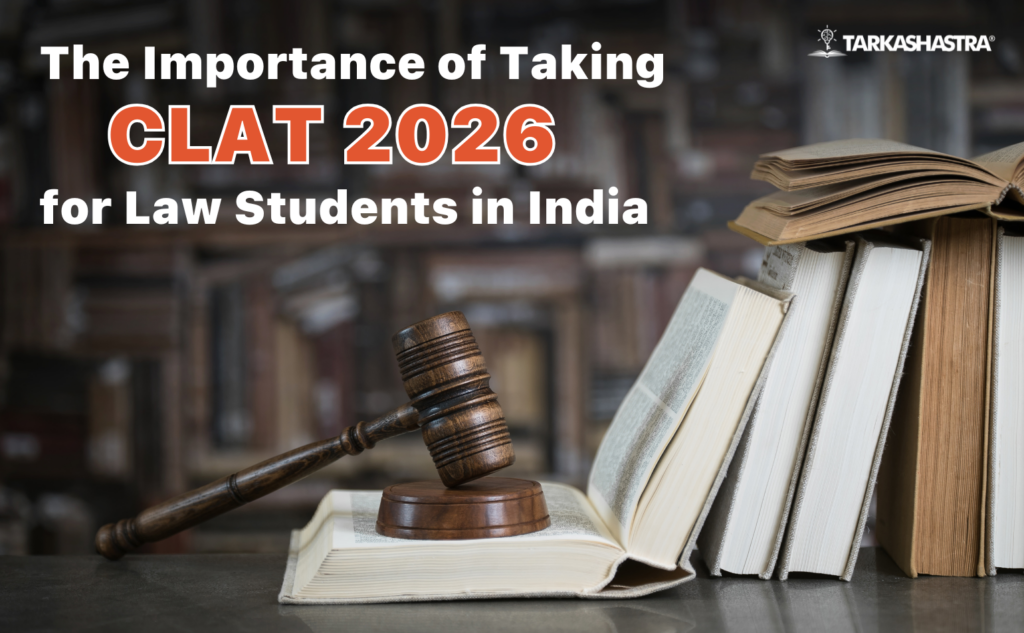 The Importance of Taking CLAT 2026