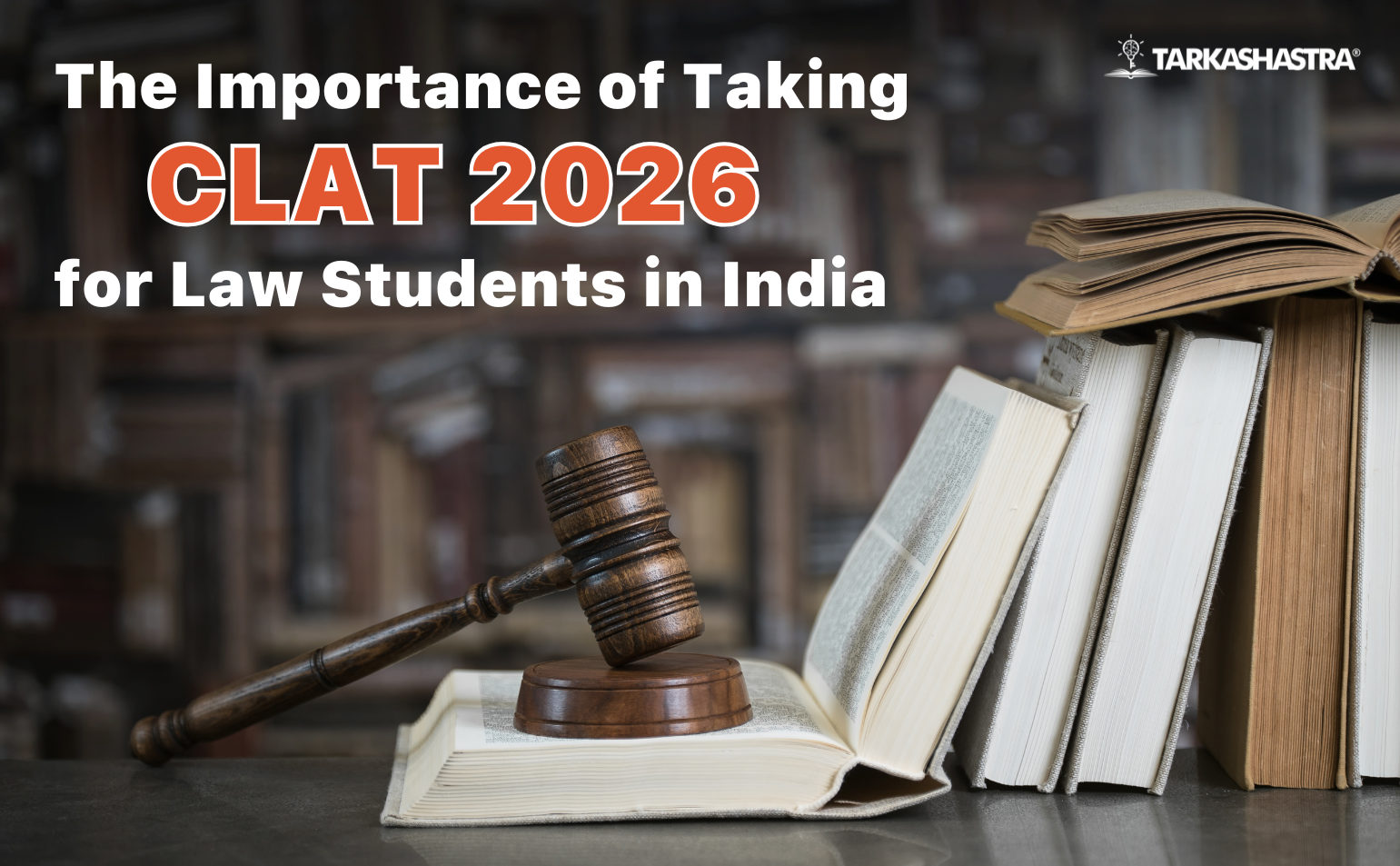 The Importance of Taking CLAT 2026