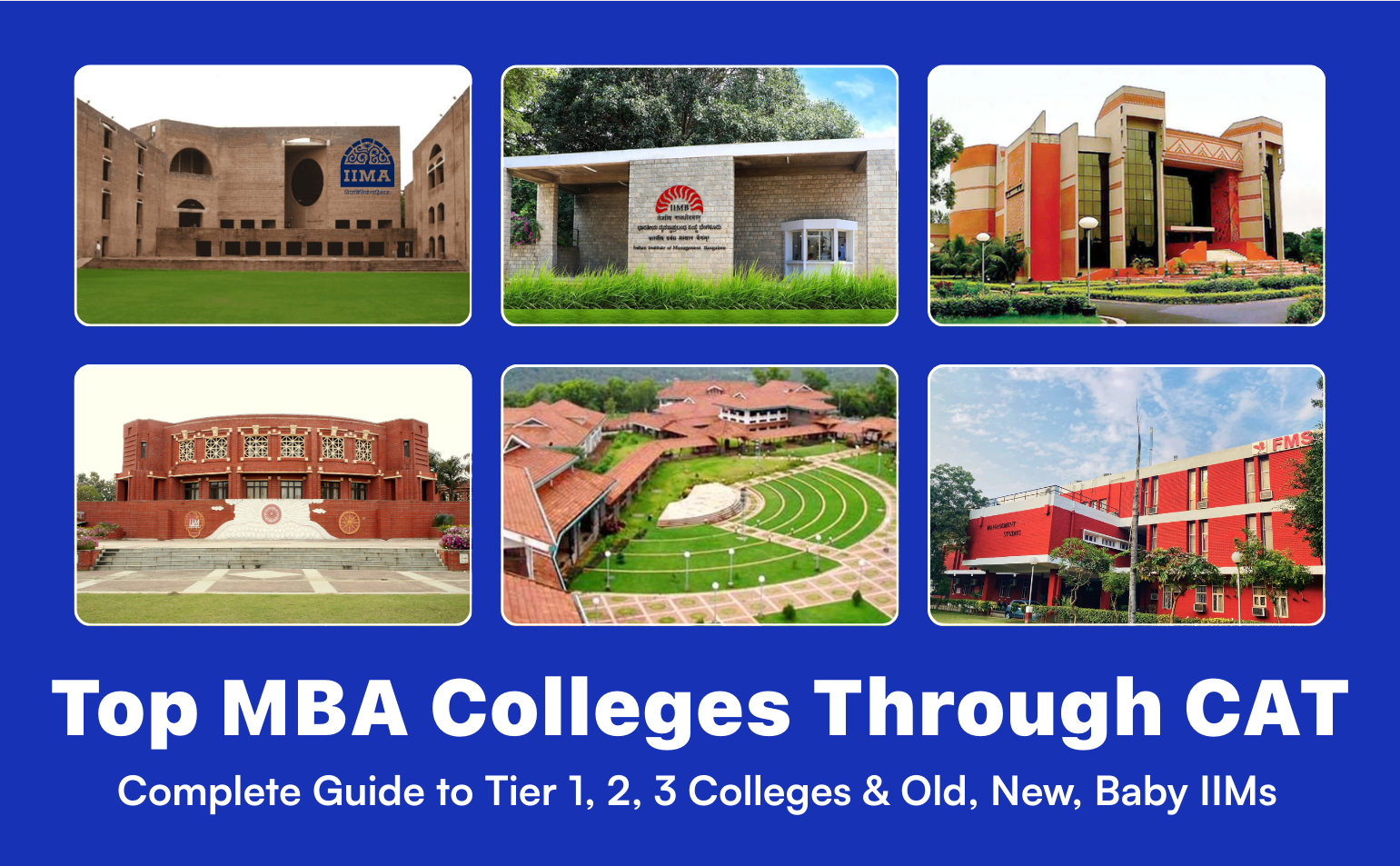 Top MBA Colleges Through CAT_ Complete Guide to Tier 1, 2, 3 Colleges & Old, New, Baby IIMs